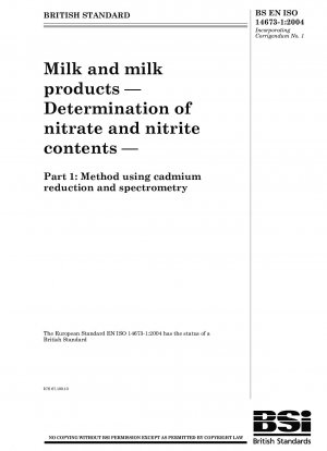 Milch und Milchprodukte - Bestimmung des Nitrat- und Nitritgehalts - Verfahren mittels Cadmiumreduktion und Spektrometrie