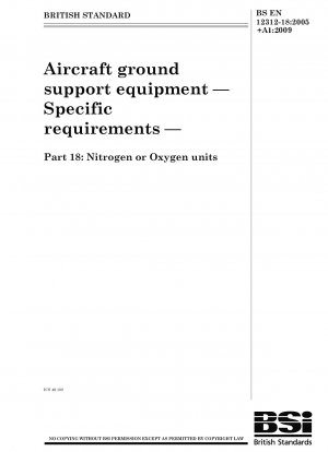 Bodenunterstützungsausrüstung für Flugzeuge – Spezifische Anforderungen – Stickstoff- oder Sauerstoffeinheiten