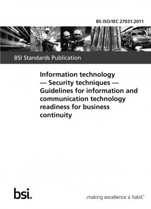 Informationstechnologie. Sicherheitstechniken. Richtlinien für die Bereitschaft der Informations- und Kommunikationstechnologie für die Geschäftskontinuität