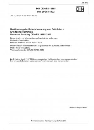 Bestimmung der Rutschfestigkeit von Fußgängeroberflächen - Bewertungsverfahren; Deutsche Fassung CEN/TS 16165:2012