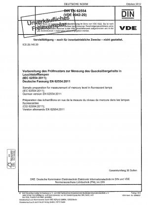 Probenvorbereitung zur Messung des Quecksilbergehalts in Leuchtstofflampen (IEC 62554:2011); Deutsche Fassung EN 62554:2011