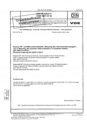 Passive HF- und Mikrowellengeräte, Messung des Intermodulationspegels - Teil 4: Messung der passiven Intermodulation in Koaxialkabeln (IEC 62037-4:2012); Deutsche Fassung EN 62037-4:2012