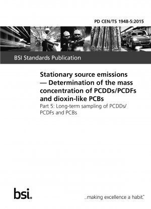 Emissionen aus stationären Quellen – Bestimmung der Massenkonzentration von PCDD/PCDF und dioxinähnlichen PCB – Teil 5: Langzeitprobenahme von PCDD/PCDF und PCB