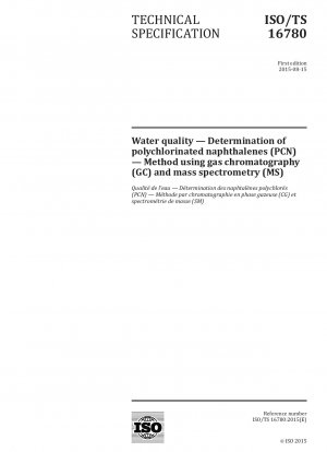 Wasserqualität - Bestimmung von polychlorierten Naphthalinen (PCN) - Methode mittels Gaschromatographie (GC) und Massenspektrometrie (MS)
