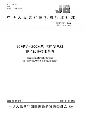 Spezifikation für Rotorschmiedeteile für Turbinengeneratoren mit 50 MW bis 200 MW