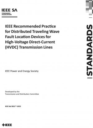 Von der IEEE empfohlene Praxis für verteilte Wanderwellen-Fehlerortungsgeräte für Hochspannungs-Gleichstrom-Übertragungsleitungen (HGÜ).