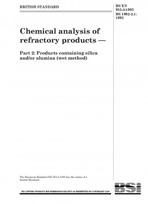 Chemische Analyse feuerfester Produkte – Teil 2: Produkte, die Siliciumdioxid und/oder Aluminiumoxid enthalten (Nassmethode)