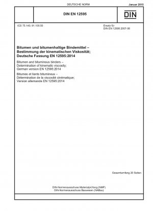Bitumen und bituminöse Bindemittel - Bestimmung der kinematischen Viskosität; Deutsche Fassung EN 12595:2014 / Hinweis: Wird durch DIN EN 12595 (2022-01) ersetzt.