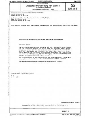 Luft- und Raumfahrtserie; Wasserstoffversprödung von Stählen; Prüfung durch langsames Biegen; Deutsche Fassung EN 2831:1993