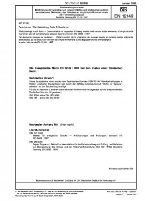 Wandbeläge in Rollenform - Bestimmung der Migration von Schwermetallen und bestimmten anderen Elementen, von Vinylchloridmonomer und der Formaldehydfreisetzung; Deutsche Fassung EN 12149:1997
