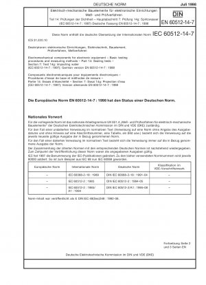 Elektromechanische Komponenten für elektronische Geräte - Grundlegende Prüfverfahren und Messmethoden - Teil 14: Dichtheitsprüfungen; Abschnitt 7: Test 14g: Auftreffendes Wasser (IEC 60512-14-7:1997); Deutsche Fassung EN 60512-14-17:1998