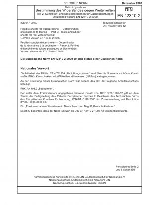 Flexible Dachabdichtungsbahnen - Bestimmung der Reißfestigkeit - Teil 2: Kunststoff- und Gummibahnen zur Dachabdichtung; Deutsche Fassung EN 12310-2:2000