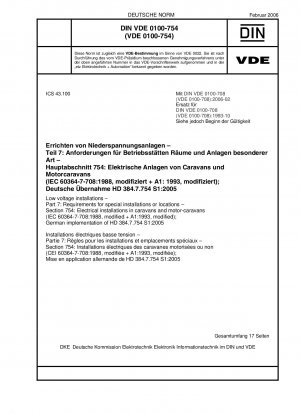 Niederspannungsanlagen – Teil 7: Anforderungen an besondere Anlagen oder Standorte – Abschnitt 754: Elektrische Anlagen in Wohnwagen und Wohnmobilen (IEC 60364-7-708:1988, modifiziert + A1:1993, modifiziert); Deutsche Implementierung von HD 384.7.754 S1:2