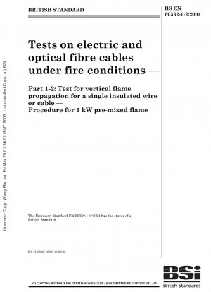 Prüfungen an Elektro- und Glasfaserkabeln unter Brandbedingungen – Prüfung der vertikalen Flammenausbreitung für einen einzelnen isolierten Draht oder Kabel – Verfahren für eine vorgemischte Flamme mit 1 kW