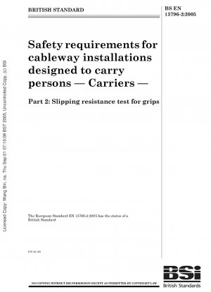 Sicherheitsanforderungen an Seilbahnanlagen zur Personenbeförderung - Trägergeräte - Rutschfestigkeitsprüfungen für Haltegriffe