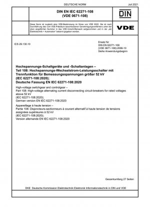 Hochspannungsschaltgeräte und -steuergeräte - Teil 108: Hochspannungs-Wechselstrom-Trennschalter für Bemessungsspannungen über 52 kV (IEC 62271-108:2020); Deutsche Fassung EN IEC 62271-108:2020