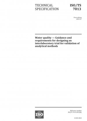 Wasserqualität – Leitlinien und Anforderungen für die Gestaltung eines Ringversuchs zur Validierung analytischer Methoden