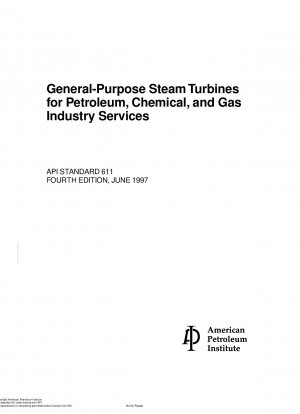 Allzweck-Dampfturbinen für Dienstleistungen in der Erdöl-, Chemie- und Gasindustrie (Vierte Auflage)