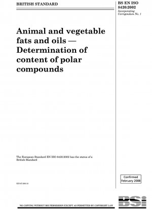 Tierische und pflanzliche Fette und Öle – Bestimmung des Gehalts an polaren Verbindungen