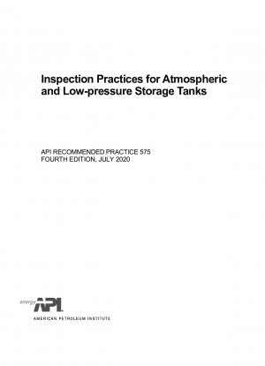 Inspektionspraktiken für atmosphärische und Niederdruck-Lagertanks (DRITTE AUFLAGE)