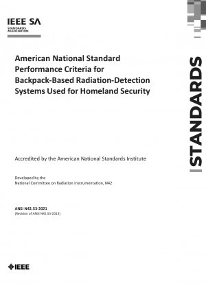 Amerikanische nationale Standardleistungskriterien für rucksackbasierte Strahlungsdetektionssysteme für den Heimatschutz