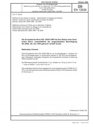 Methoden zur Analyse von Zinn – Bestimmung des Gehalts an Legierungs- und Verunreinigungselementen mittels Atomspektrometrie (einschließlich AC:2000); Deutsche Fassung EN 12938:1999 + AC:2000