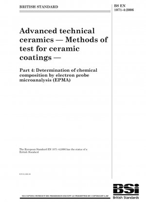Hochleistungskeramik - Prüfmethoden für keramische Beschichtungen - Bestimmung der chemischen Zusammensetzung mittels Elektronenstrahl-Mikroanalyse (EPMA)