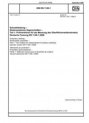 Schutzkleidung – Elektrostatische Eigenschaften – Teil 1: Prüfverfahren zur Messung des Oberflächenwiderstands Englische Fassung von DIN EN 1149-1:2006-09