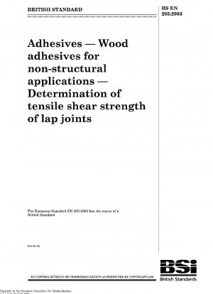 Klebstoffe – Holzklebstoffe für nichttragende Anwendungen – Bestimmung der Zugscherfestigkeit von Überlappungsverbindungen.