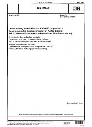Analyse von Kaffee und Kaffeeprodukten - Bestimmung des Massenverlustes an löslichem Kaffee - Teil 2: Methode mit Vakuumofen (Routinemethode)