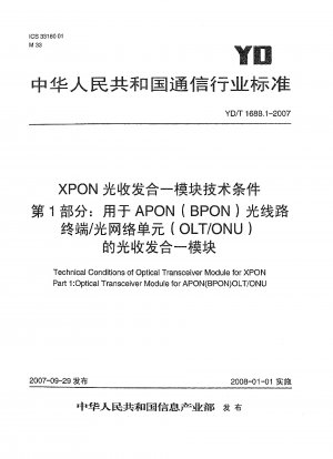 Technische Bedingungen des optischen Transceivermoduls für XPON Teil 1: Optisches Transceivermodul für APON(BPON)OLT/ONU