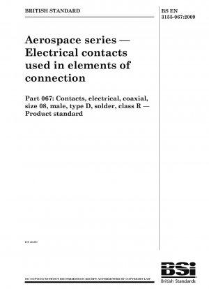 Luft- und Raumfahrt - Elektrische Kontakte, die in Verbindungselementen verwendet werden - Kontakte, elektrisch, koaxial, Größe 08, männlich, Typ D, Lötverbindung, Klasse R. Produktnorm
