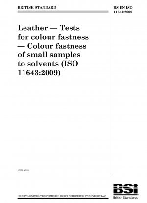 Leder - Farbechtheitsprüfungen - Farbechtheit kleiner Proben gegenüber Lösungsmitteln (ISO 1643:2009)