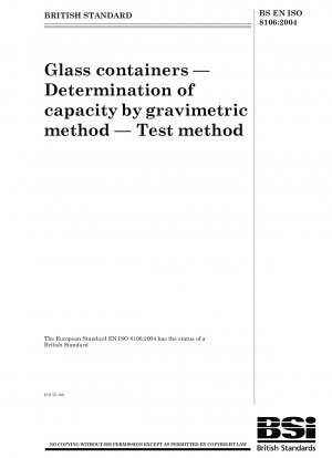 Glasbehälter – Bestimmung des Fassungsvermögens durch gravimetrische Methode – Prüfmethode