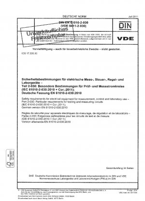 Sicherheitsanforderungen für elektrische Mess-, Steuer- und Laborgeräte – Teil 2-030: Besondere Anforderungen für Prüf- und Messkreise (IEC 61010-2-030:2010 + Cor. :2011); Deutsche Fassung EN 61010-2-030: 2010