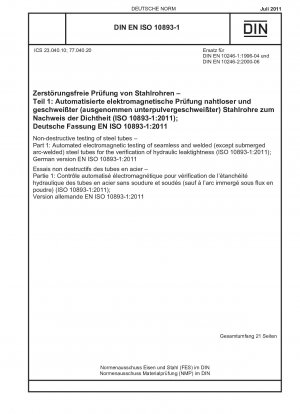 Zerstörungsfreie Prüfung von Stahlrohren - Teil 1: Automatisierte elektromagnetische Prüfung nahtloser und geschweißter (außer unterpulvergeschweißter) Stahlrohre zum Nachweis der hydraulischen Dichtheit (ISO 10893-1:2011); Deutsche Fassung EN ISO 10893-1: 2011