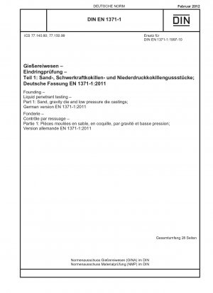 Gießerei - Eindringprüfung - Teil 1: Sand-, Kokillen- und Niederdruckkokillengussteile; Deutsche Fassung EN 1371-1:2011