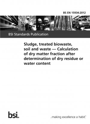 Schlamm, behandelter Bioabfall, Boden und Abfall. Berechnung des Trockenmasseanteils nach Bestimmung des Trockenrückstands oder des Wassergehalts