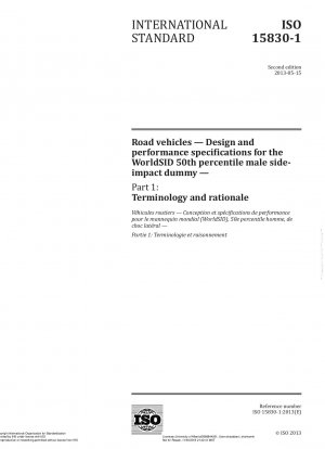 Straßenfahrzeuge. Design- und Leistungsspezifikationen für den WorldSID 50. Perzentil-Seitenaufprall-Dummy für Männer. Teil 1: Terminologie und Begründung