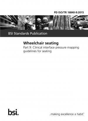 Rollstuhlbestuhlung. Klinische Richtlinien zur Zuordnung des Schnittstellendrucks für Sitzmöbel