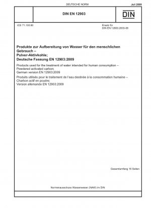 Produkte zur Aufbereitung von Wasser für den menschlichen Gebrauch – Aktivkohle in Pulverform; Deutsche Fassung EN 12903:2009