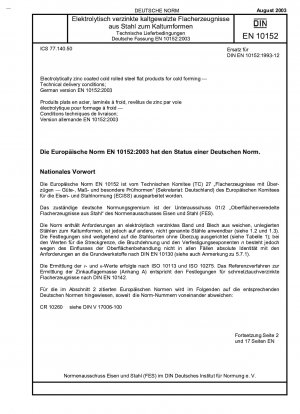 Elektrolytisch verzinkte kaltgewalzte Flacherzeugnisse aus Stahl - Technische Lieferbedingungen; Deutsche Fassung EN 10152:2003