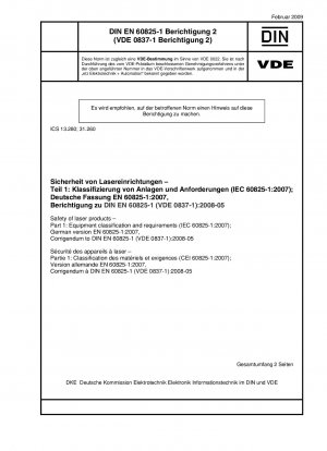 Sicherheit von Laserprodukten - Teil 1: Geräteklassifizierung und Anforderungen (IEC 60825-1:2007); Deutsche Fassung EN 60825-1:2007, Berichtigung zu DIN EN 60825-1 (VDE 0837-1):2008-05