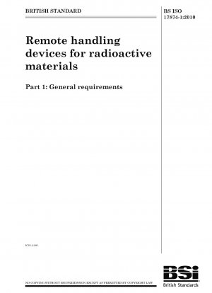 Fernhandhabungsgeräte für radioaktive Stoffe – Allgemeine Anforderungen