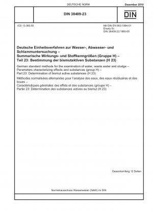 Deutsche Einheitsverfahren zur Wasser-, Abwasser- und Schlammuntersuchung - Wirkungs- und stoffcharakterisierende Parameter (Gruppe H) - Teil 23: Bestimmung von Wismutwirkstoffen (H 23)