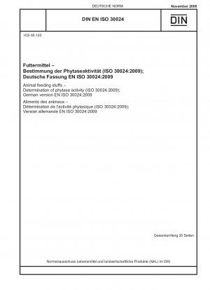 Futtermittel - Bestimmung der Phytaseaktivität (ISO 30024:2009); Deutsche Fassung EN ISO 30024:2009