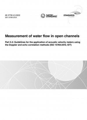 Messung des Wasserdurchflusses in offenen Kanälen, Teil 5.3: Richtlinien für die Anwendung von Schallgeschwindigkeitsmessern unter Verwendung der Doppler- und Echokorrelationsmethoden (ISO 15769:2010, IDT)