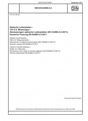 Optische Leiterplatten – Teil 2-2: Messungen – Abmessungen optischer Leiterplatten (IEC 62496-2-2:2011); Deutsche Fassung EN 62496-2-2:2011
