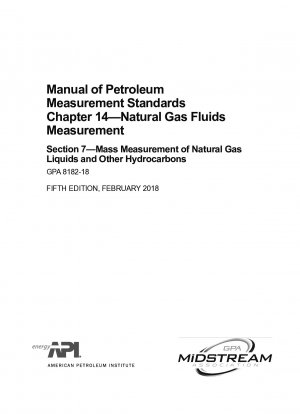 Manual of Petroleum Measurement Standards Chapter 14 - Natural Gas Fluids Measurement Section 7 - Mass Measurement of Natural Gas Liquids and Other Hydrocarbons (Fifth Edition)