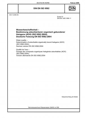 Wasserqualität - Bestimmung adsorbierbarer organisch gebundener Halogene (AOX) (ISO 9562:2004); Deutsche Fassung EN ISO 9562:2004